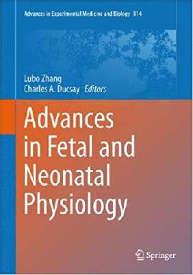 Advances in Fetal and Neonatal Physiology