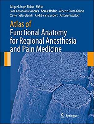 Atlas of Functional Anatomy for Regional Anesthesia and Pain Medicine