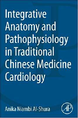 Integrative Anatomy and Pathophysiology in TCM Cardiology