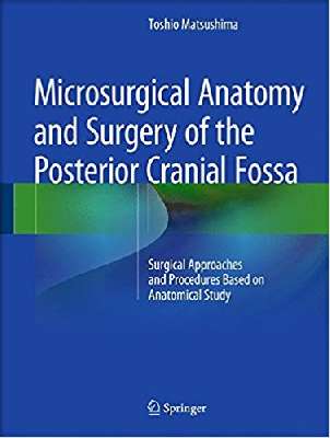 Microsurgical Anatomy and Surgery of the Posterior Cranial Fossa