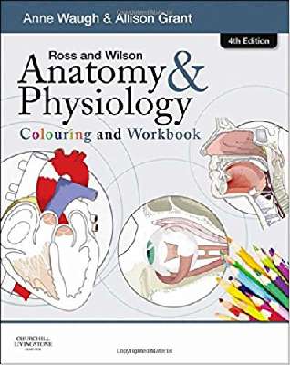 Anatomy and Physiology Colouring and Workbook-Ross and Wilson