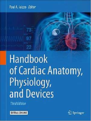 Handbook of Cardiac Anatomy, Physiology, and Devices