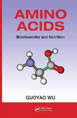 AMINO ACIDS Biochemistry and Nutrition