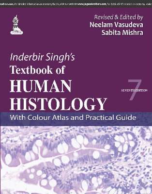 Inderbir Singh’s Textbook of HUMAN HISTOLOGY