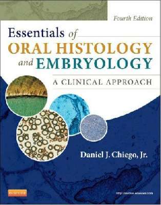 Essentials Of Oral Histology And Embryology A Clinical Approach
