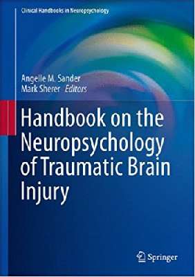 Handbook on the Neuropsychology of Traumatic Brain Injury