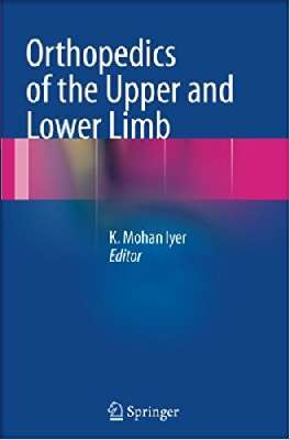 Orthopedics of the Upper and Lower Limb