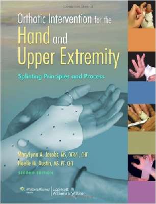 Orthotic Intervention for the Hand and Upper Extremity