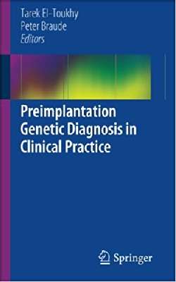 Preimplantation Genetic Diagnosis in Clinical Practice