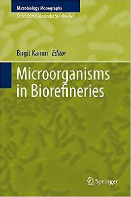 Microganisms in Biorefineries