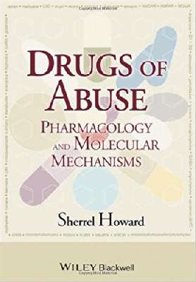 Drugs of Abuse Pharmacology and Molecular Mechanisms