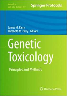 Genetic Toxicology Principles and Methods