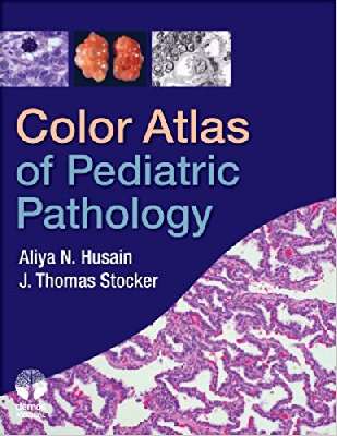 Color atlas of Pediatric Pathology 