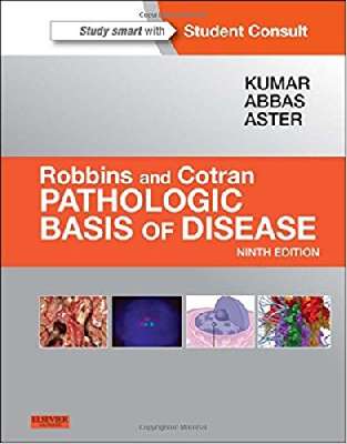 Robbins and Cotran Pathologic Basis of Disease   
