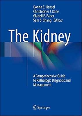 The Kidney: A Comprehensive Guide to Pathologic Diagnosis and ManagementThe Kidney