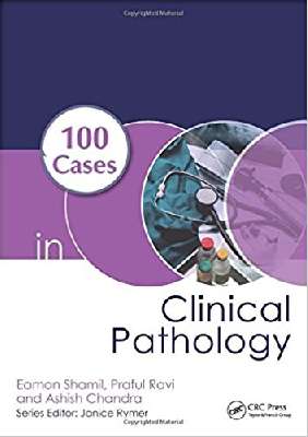 100 Cases in Clinical Pathology