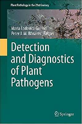 Detection and Diagnostics of Plant Pathogens (Plant Pathology in the 21st Century