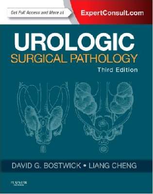 Urologic Surgical Pathology: Expert Consult - Online and Print, 3e