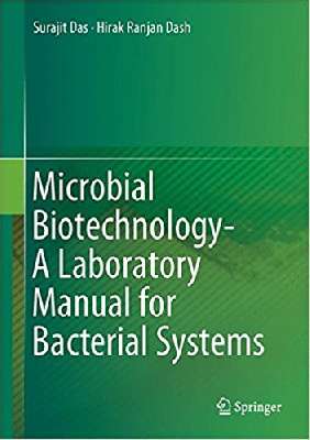 Microbial Biotechnology- A Laboratory Manual for Bacterial Systems