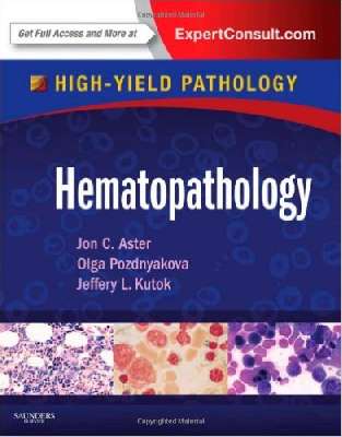 Hematopathology: A Volume in the High Yield Pathology 