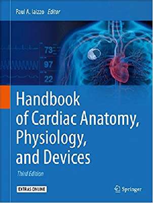  Handbook of Cardiac Anatomy, Physiology, and Devices 
