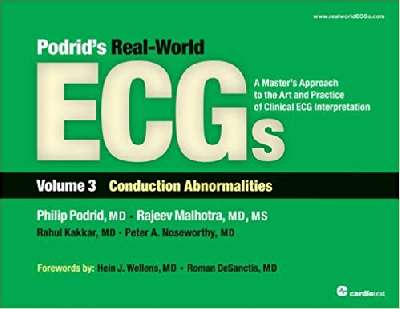 Podrid’s Real-World ECGs Volume 3 Conduction Abnormalities