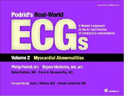Podrid’s Real-World ECGs Volume 2  Myocardial Abnormalities