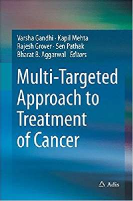 Multi-Targeted Approach to Treatment of Cancer