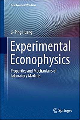 Experimental Econophysics Properties and 