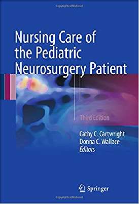    Nursing Care of the Pediatric Neurosurgery 