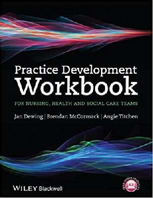Practice Development Workbook for Nursing Health and Social Care Teams