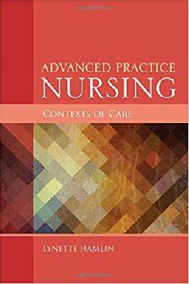Advanced Practice Nursing Contexts Of Care