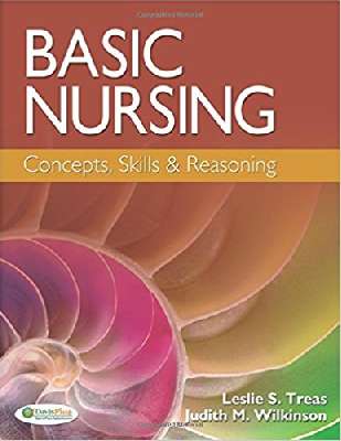 Basic Nursing: Concepts, Skills & Reasoning