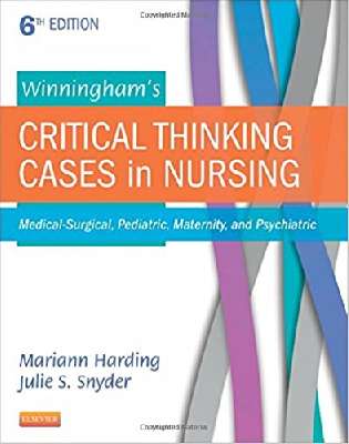 Winningham's Critical Thinking Cases in Nursing: Medical-Surgical, Pediatric, Maternity, and Psychiatric