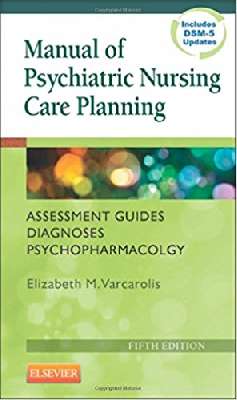 Manual of Psychiatric Nursing Care Planning: Assessment Guides, Diagnoses, Psychopharmacology