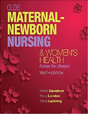 Olds' Maternal-Newborn Nursing & Women's Health Across the Lifespan