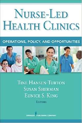 Nurse-Led Health Clinics: Operations, Policy, and Opportunities