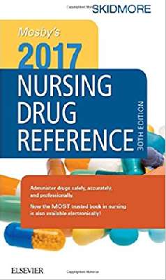 Mosby's 2017 Nursing Drug Reference, 30e (SKIDMORE NURSING DRUG REFERENCE)