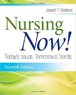 Nursing Now!: Today's Issues, Tomorrows Trends