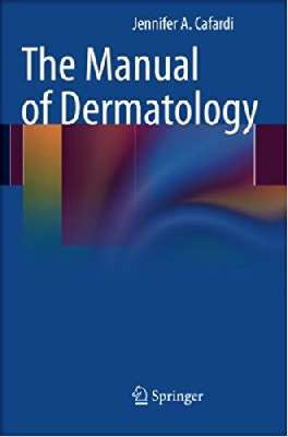 The manual of Dermatology