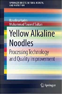 Yellow Alkaline Noodles Processing Technology and Quality      Improvement