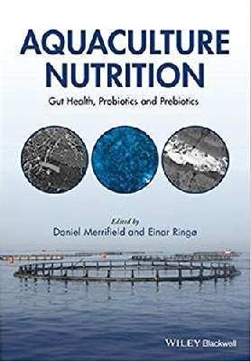 Aquaculture Nutrition: Gut Health, Probiotics	and Prebiotics
