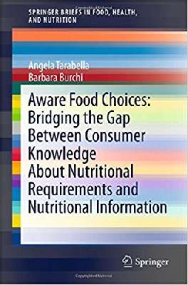 Aware Food Choices: Bridging the Gap Between Consumer Knowledge  About Nutritional Requirements and Nutritional Information