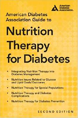 American Diabetes Association Guide to Nutrition Therapy for Diabetes