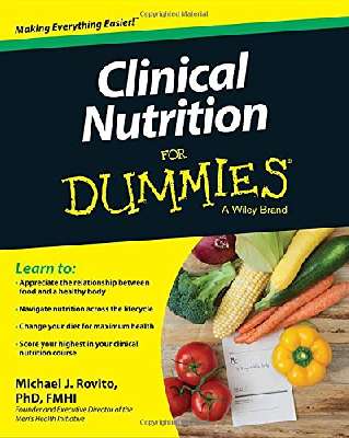 Clinical Nutrition For Dummies