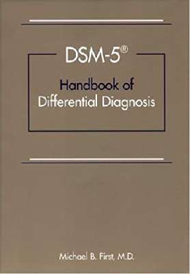 DSM-5TM Handbook of Differential Diagnosis