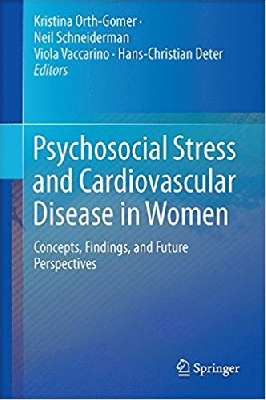 Psychosocial Stress and Cardiovascular Disease in Women: Concepts, Findings, Future Perspectives
