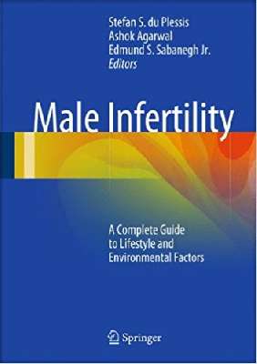 Male Infertility A Complete Guide to Lifestyle  and Environmental Factors                       