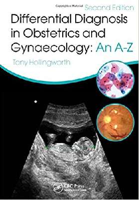 Differential Diagnosis in Obstetrics & Gynaecology: An A-Z, Second Edition