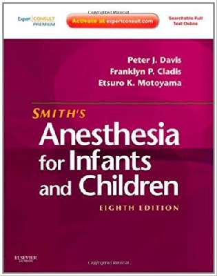 Smith's Anesthesia for Infants and Children 2Vol